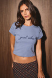 SHORT SLEEVE ROUND NECK "GOOD VIBES" EMBO BABY TEE: DUSTY BLUE / M