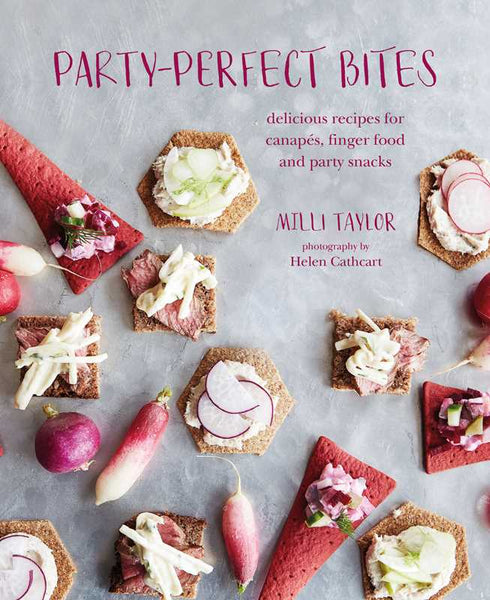 Party-perfect Bites by Milli Taylor: Hardcover; 144 pages / English
