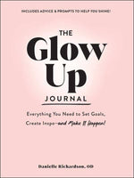 Glow Up Journal by Danielle Richardson: Hardcover; 176 pages / English
