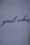 SHORT SLEEVE ROUND NECK "GOOD VIBES" EMBO BABY TEE: DUSTY BLUE / L