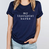 My Therapist Barks Graphic Tee: Dust w/Black Ink / L